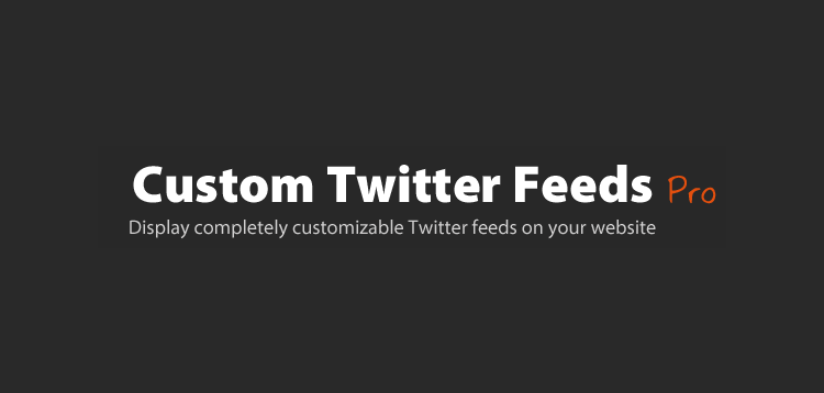 Custom Twitter Feeds Pro (By Smash Ballon) – Customizable Twitter feeds for your website 2.0.0