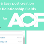 codecanyon-17201274-quick-and-easy-post-creation-for-acf-relationship-fields-pro