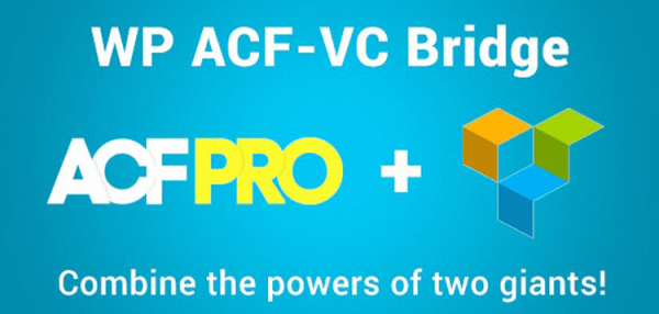 WP ACF-VC Bridge - Integrates Advanced Custom Fields and Visual Composer WordPress Plugins 1.7.9 WP ACF-VC Bridge - Integrates Advanced Custom Fields and Visual Composer WordPress Plugins 1.7.9