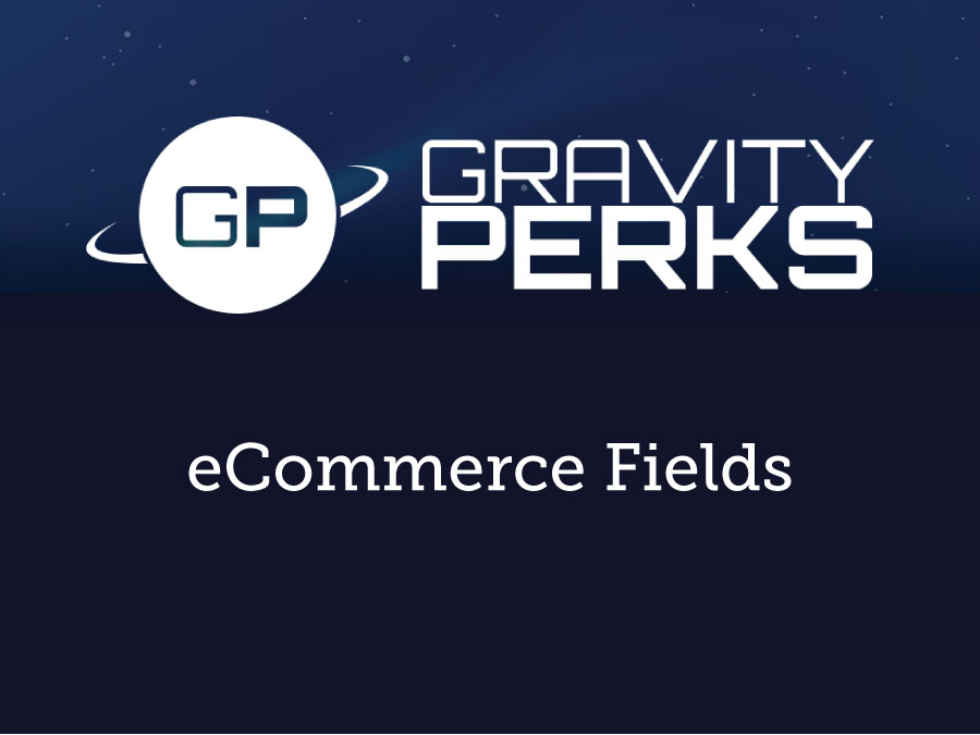 Gravity Perks eCommerce Fields 1.2.17