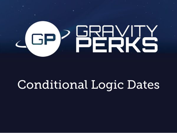 Gravity Perks Conditional Logic Dates 1.2.13