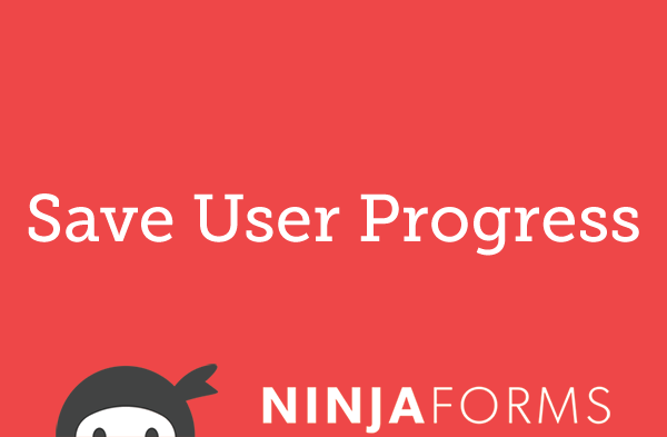 Ninja Forms Save User Progress 3.0.28 Ninja Forms Save User Progress 3.0.28