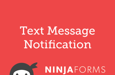 Ninja Forms Text Message Notifications 1.1