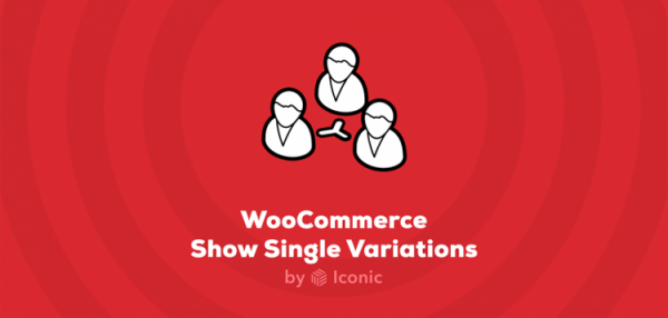Iconic - WooCommerce Show Single Variations 1.18.0