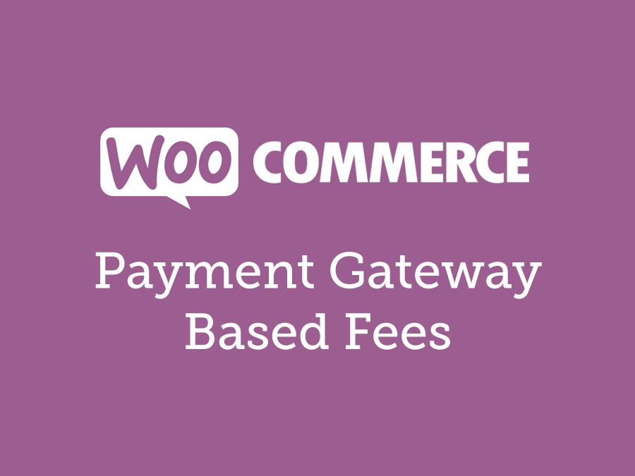 WooCommerce Payment Gateway Based Fees 3.2.5