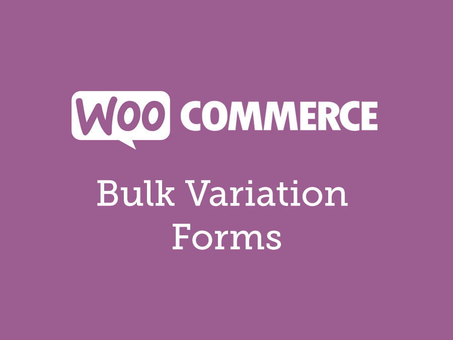 WooCommerce Bulk Variation Forms 1.7.1
