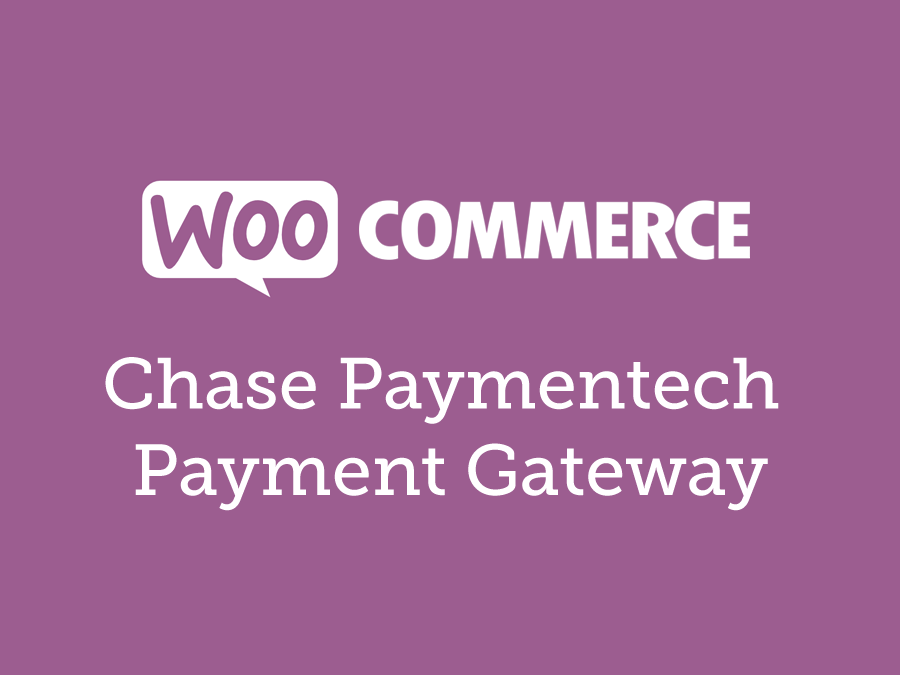 WooCommerce Chase Paymentech Payment Gateway 1.18.0