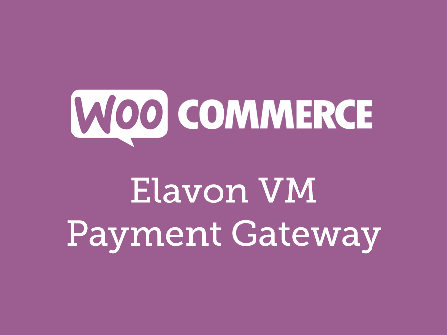 WooCommerce Elavon VM Payment Gateway 2.11.6