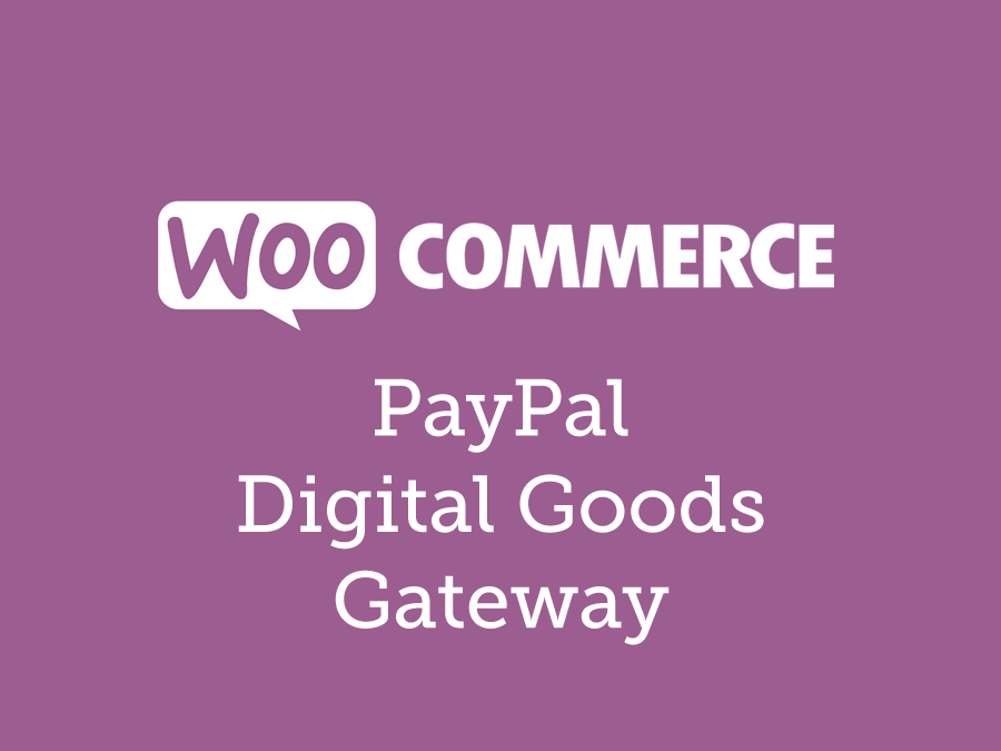 WooCommerce PayPal Digital Goods Gateway 3.3.2