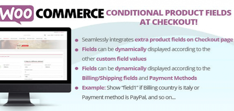 WooCommerce Conditional Product Fields at Checkout  6.2